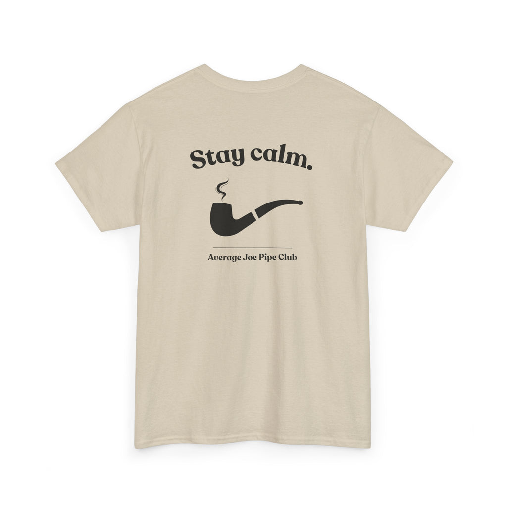 AJPC - Mid-Weight Cotton - Stay Calm Pipe T‑Shirt - front/back - Multiple Colors