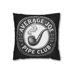 Pipe Club Throw Pillow — "Average Joe" Man Cave Pillow, Dual Sided
