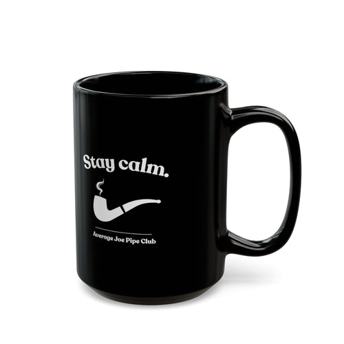 AJPC - Stay Calm Pipe Club Mug — Black Coffee Cup (11oz/15oz)