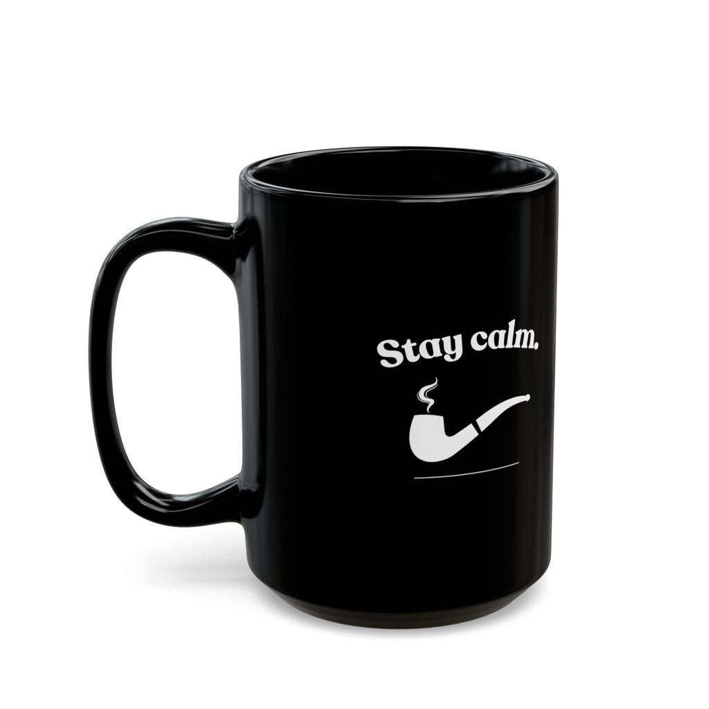 Stay Calm Black Mug - Black Coffee Cup (11oz/15oz)