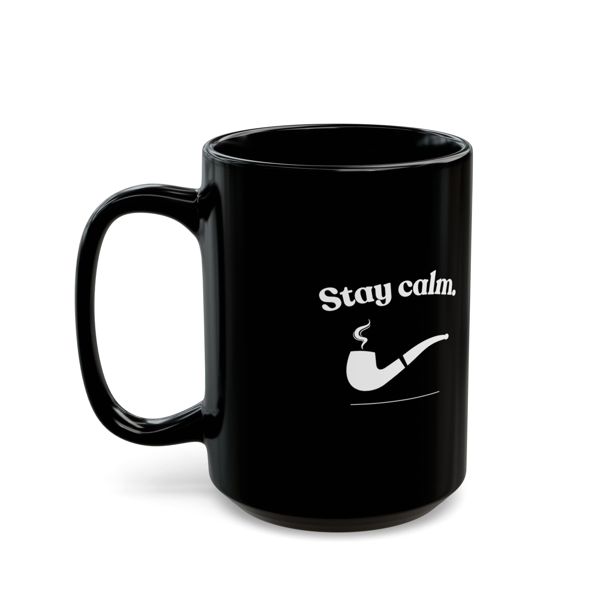 Stay Calm Black Mug - Black Coffee Cup (11oz/15oz)