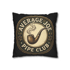 Pipe Club Throw Pillow — "Average Joe" Man Cave Pillow, Dual Sided